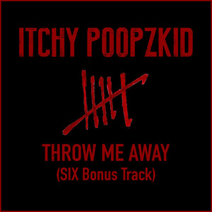 Throw Me Away (Six Bonus Track)