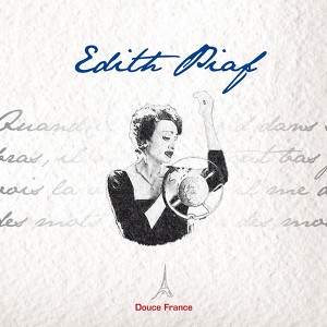 Edith Piaf: Douce France