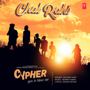 Chal Rahi (From "Cypher")