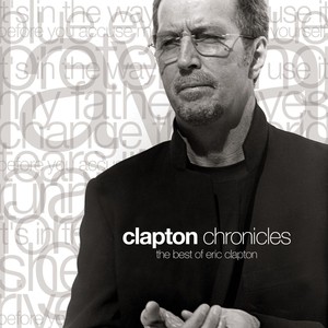 Clapton Chronicles: The Best Of E