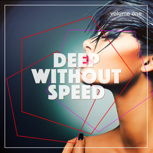 Deep Without Speed, Vol. 1 (Relax