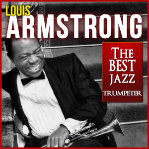 Louis Armstrong. The Best Jazz Tr