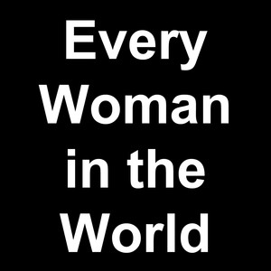 Every Woman in the World (Live)