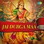 Jai Durga Ma