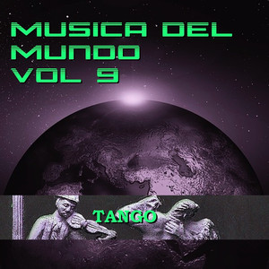 Mu?sica del Mundo Vol.9 Tango