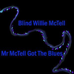 Mr Mctell Got The Blues