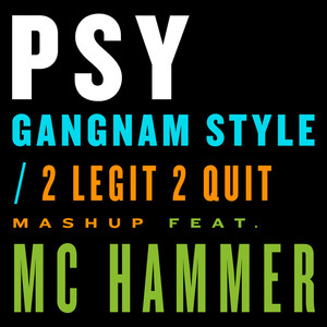 Gangnam Style / 2 Legit 2 Quit Ma