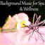 Background Music for Spa & Wellne