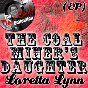 The Coal Miner's Daughter Ep - 