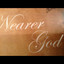 Nearer God