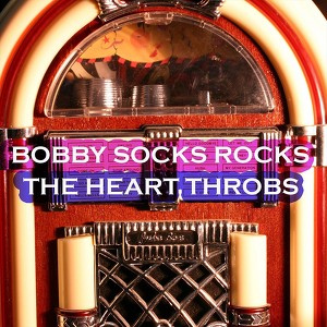 Bobby Sox Rock - The Hearthrobs