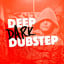 Deep Dark Dubstep