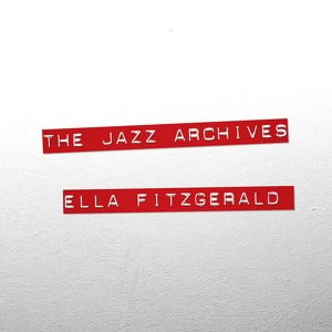 The Jazz Archives - Ella Fitzgera