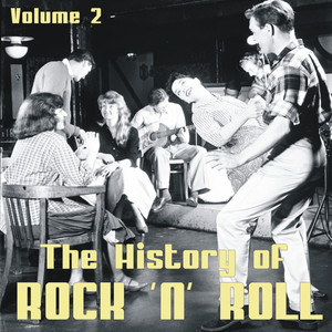 The History Of Rock 'n' Roll, Vol