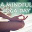 A Mindful Yoga Day