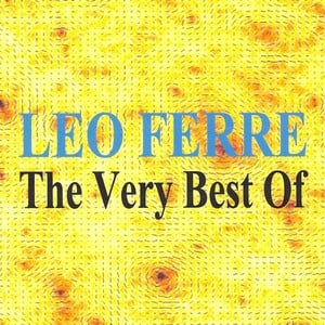 Léo Ferré : The Very Best Of