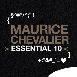 Maurice Chevalier: Essential 10