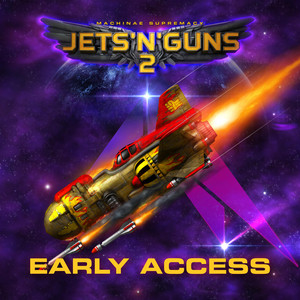 Jets 'N' Guns 2 Early Access (Ori