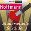 Hoffmann : Mademoiselle De Scudér