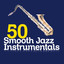 50 Smooth Jazz Instrumentals