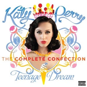 Katy Perry - Teenage Dream: The C