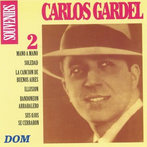Carlos Gardel, Vol. 2 : Souvenirs
