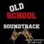 Old School Soundtrack (Music Insp