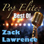 Pop Elite: Best Of Zack Lawrence