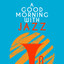 A Good Morning with Jazz