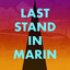 Last Stand in Marin (Live)