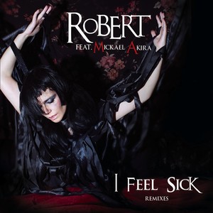 I Feel Sick (feat. Mickael Akira)