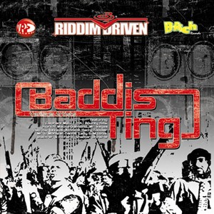 Baddis Ting - Riddim Driven
