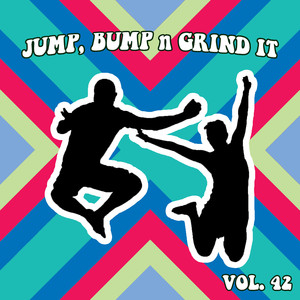 Jump Bump n Grind It, Vol. 42