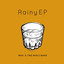 RAINY EP