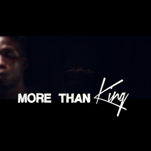 More Than King