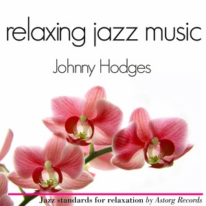 Johnny Hodges Relaxing Jazz Music