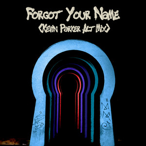 Forgot Your Name (Kevin Parker Al