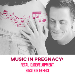 Music in Pregnacy: Fetal IQ Devel