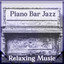 Piano Bar Jazz: Relaxing Music - 