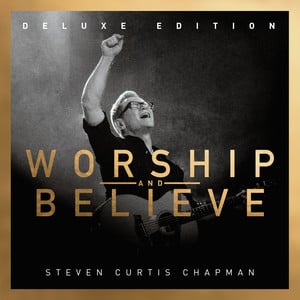 Worship And Believe (Deluxe Editi