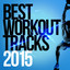 Best Workout Tracks 2015