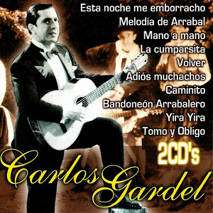 Carlos Gardel, Grandes Éxitos