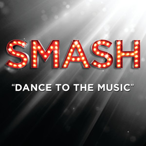 Dance To The Music (smash Cast Ve