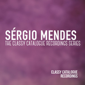 Sérgio Mendes - The Classy Catalo