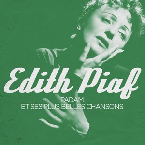 Edith Piaf : Padam Et Ses Plus Be