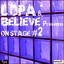 L'opa & Believe Presents On Stage