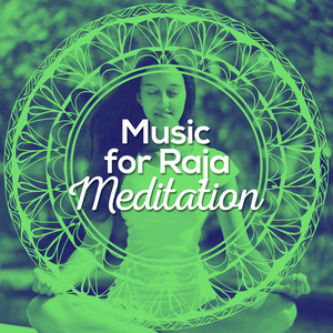 Music for Raja Meditation