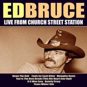 Ed Bruce Live From Church Street 