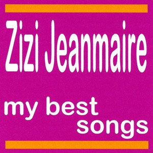 My Best Songs - Zizi Jeanmaire