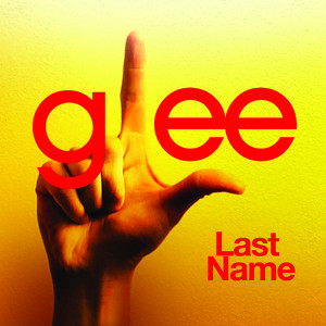 Last Name (glee Cast Version Feat